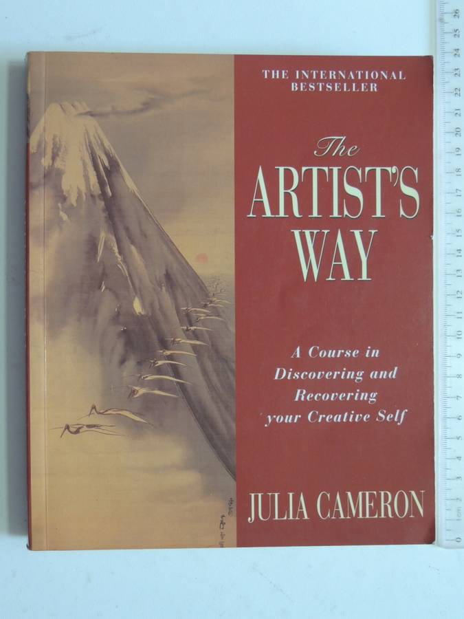 The Artist`s Way, A Course in Discovering & Recovering your Creative Self - Julia Cameron