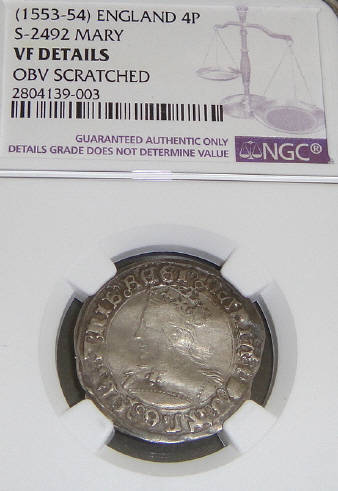 1553-54  Queen Mary 4-pence (Silver Groat) : NGC graded VF details