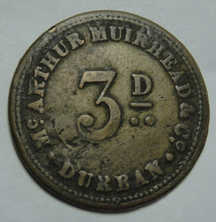 Durban, Natal: McArthur Muirhead & Co Tickey (3d) Token