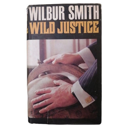 Wild Justice by Wilbur Smith 1979 Hardcover w/Dustjacket