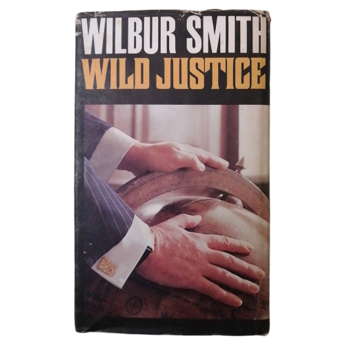 Wild Justice by Wilbur Smith 1979 Hardcover w/Dustjacket