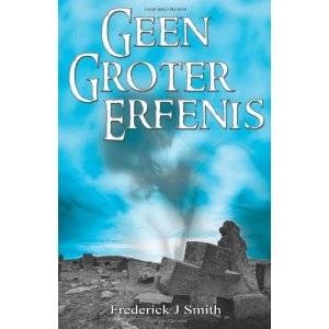 Geen Groter Erfenis - Frederick J Smith AFRIKAANS