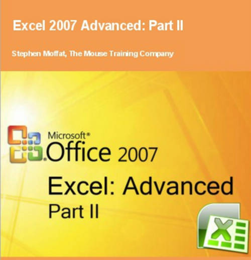 Excel 2007 Advanced: Part 2 Public Domain