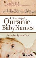 30 Beautiful Quranic Baby Names For Muslim Boys and Girls