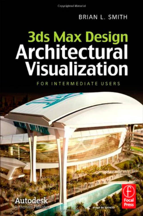3ds Max Design Architectural Visualization For Intermediate Users EBOOK