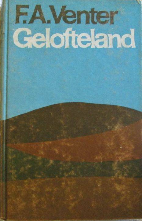 Gelofteland - F.A. Venter