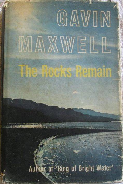 The Rocks Remain - Gavin Maxwell - First Edition