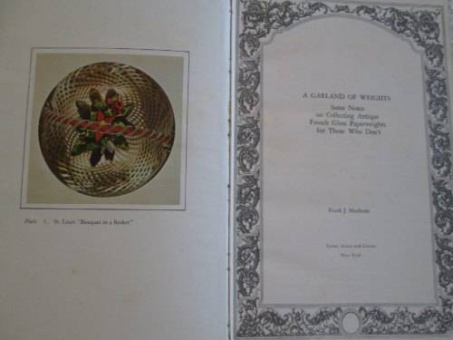 A Garland of Weights - Collecting Antique Glass Paperweights - Frank J. Manheim