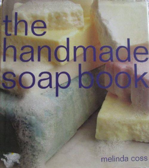 The Handmade Soap Book - Melinda Coss