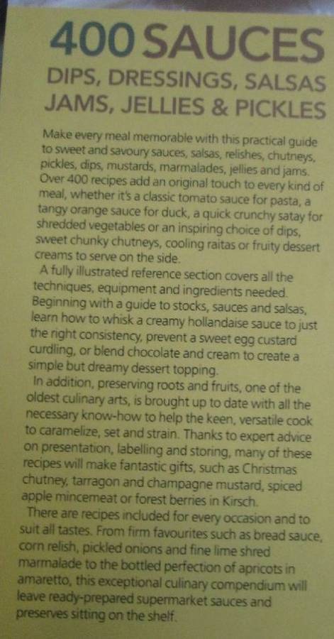 400 Sauces, Dips, Dressings, Salsas, James, Jellies & Pickles