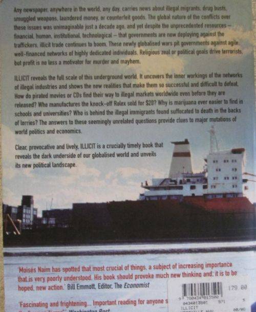 Illicit - How Smugglers, Traffickers and Copycats are Hijacking the Global Economy - Moises Naim