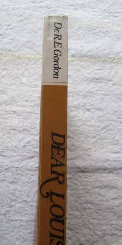 DEAR LOUISA History of a Pioneer Family in Natal 1850-1888 by Dr R E Gordon