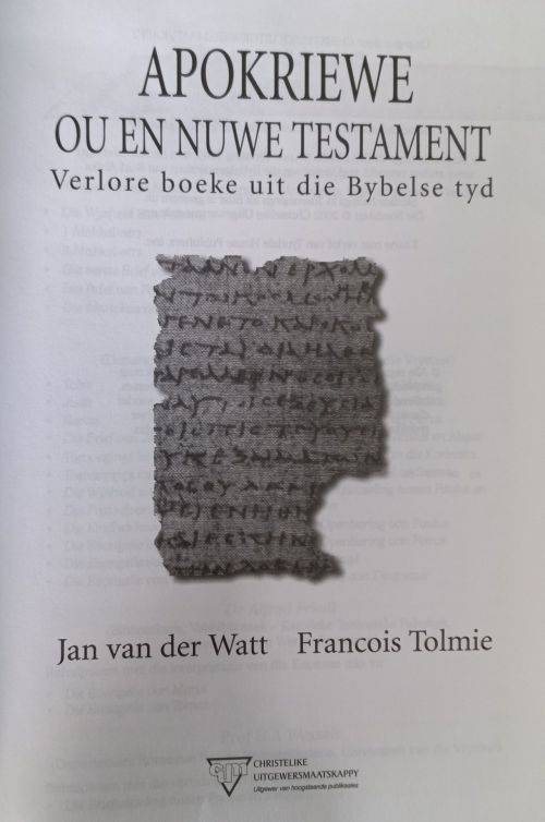 Apokriewe Ou en Nuwe Testament - Verlore Boeke uit die Bybelse Tyd - Hardcover - 791 pages