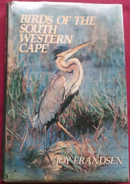 Birds of the South Western Cape - Joy Frandsen - Hardcover - 230 Pages