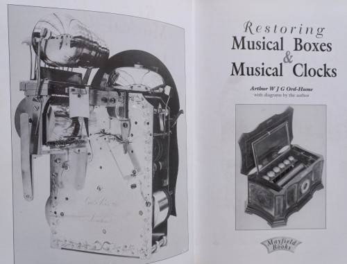 Restoring Musical Boxes & Musical Clocks - Arthur W J G Ord-Hume - Hardcover - 368 Pages