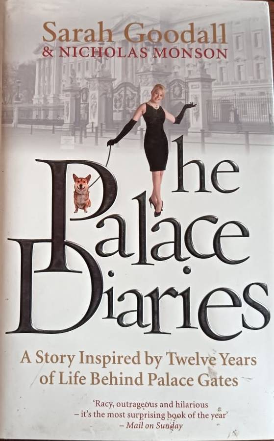 The Palace Diaries - Sarah Goodall & Nicholas Monson - Hardcover - 318 Pages