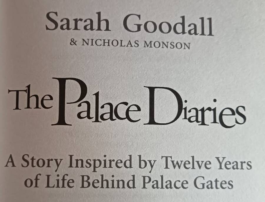 The Palace Diaries - Sarah Goodall & Nicholas Monson - Hardcover - 318 Pages