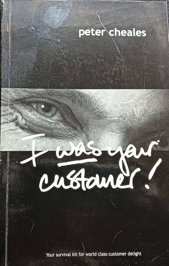 I Was Your Customer - Peter Cheales - Softcover  - 137 pages