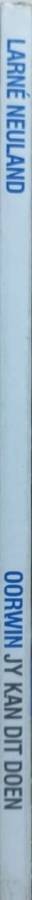 Oorwin Jy Can Dit Doen - Larne Neuland - Softcover - 128 pages