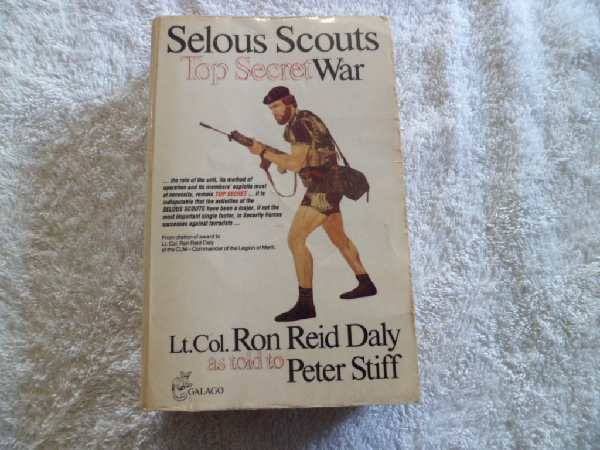 Selous Scouts - Top Secret War - Lt. Col. Ron Reid Daly as told to Peter Stiff