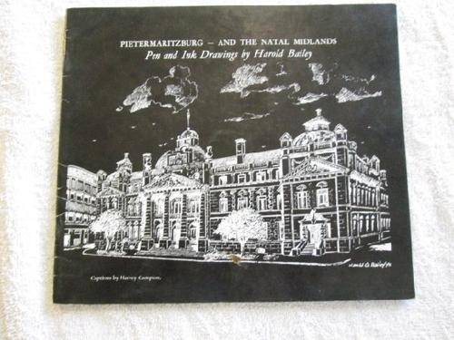 Pietermaritzburg - And the Natal Midlands - Pen and Ink Drawings by Harold Bailey
