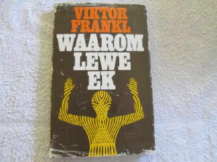 Waarom Lewe Ek - Viktor Frankl