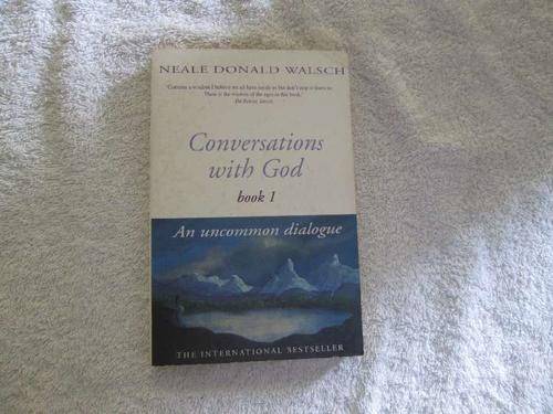 Conversations With God Book 1 - An Uncommon Dialogue - Neale Donald Walsch