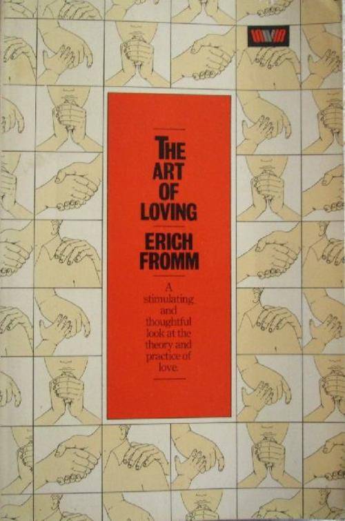 The Art of Loving - Erich Fromm