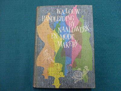 Handleiding by Naaldwerk en Modemakery - W.A. Louw