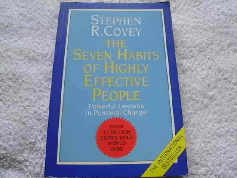 The Seven Habbits of Highly Effective People - Stephen R. Covey