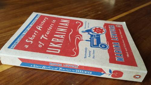 A Short History of Tractors in Ukrainain by Marina Lewycka