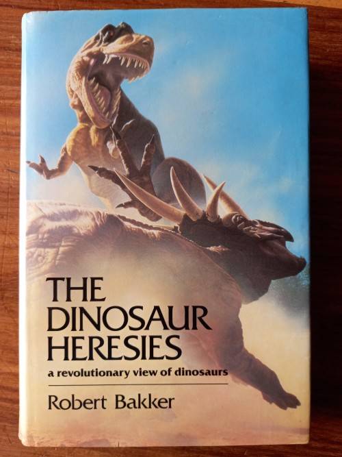The Dinosaur Heresies:A Revolutionary View of Dinosaurs by Robert T. Bakker - Large Hardcover