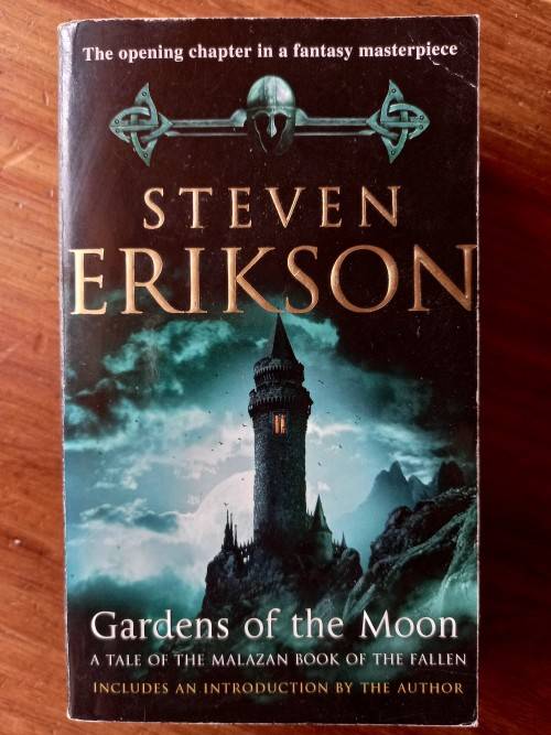Gardens of the Moon (Malazan Book of the Fallen #1 ) by Steven Erikson