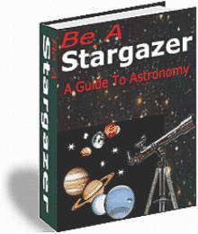 Be a Stargazer - A Guide to Astronomy! - Ebook