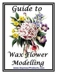 Guide to Wax Flower Modelling - Ebook