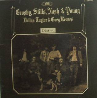 CROSBY,STILLS,NASH AND YOUNG DALLAS TAYLOR&GREG REEVES"DEJAVU"
