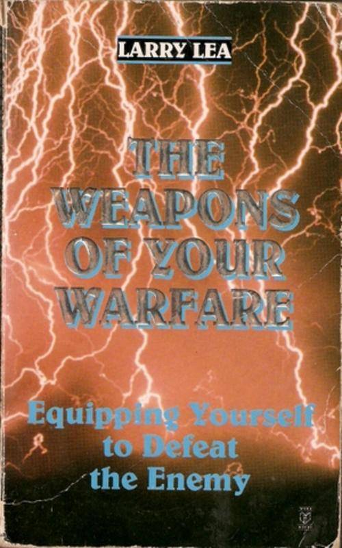 THE WEAPONS OF YOUR WARFARE by LARRY LEA(SFT COVER)