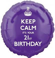 Keep calm its your 21st Birthday ,Helium foil balloon 43cm, was R40 now R20