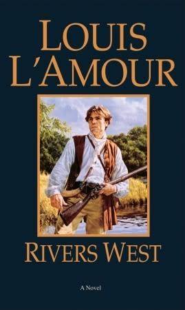 Rivers West by Louis L`Amour
