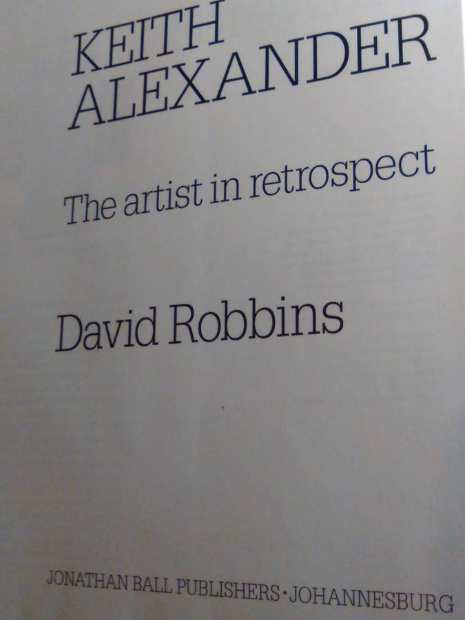 Keith Alexander. The artist in Retrospect
