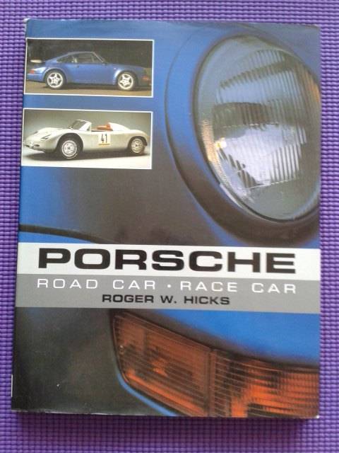 Porsche -  Road & Race Cars - Roger W Hicks