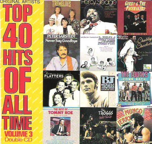 Top 40 Hits Of All Time - Vol 3