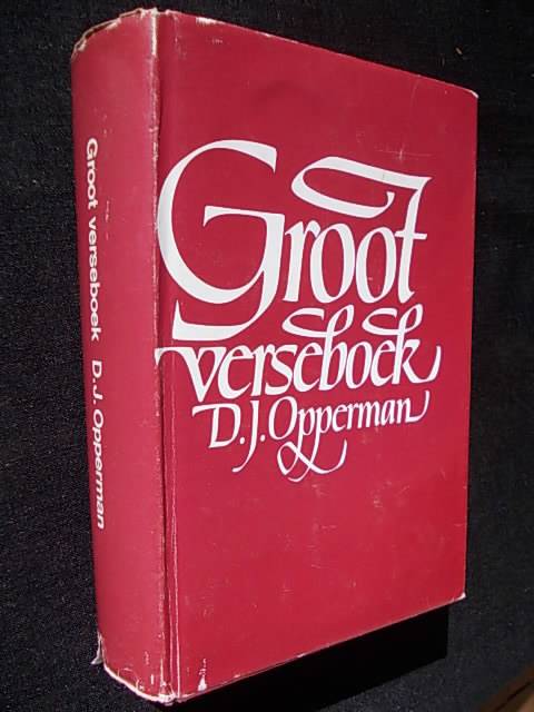 GROOT VERSEBOEK - D.J. Opperman