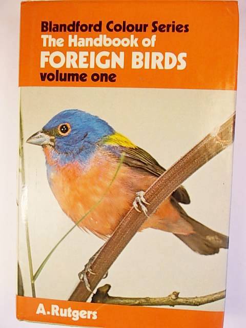 THE HANDBOOK OF FOREIGN BIRDS VOL. 1 BY A. RUTGERS