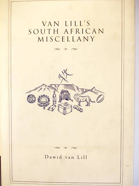 VAN LILL'S SOUTH AFRICAN MISCELLANY  BY  DAWID VAN LILL