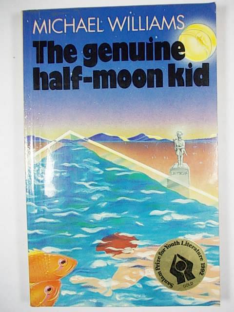 THE GENUINE HALF-MOON KID by Michael Williams