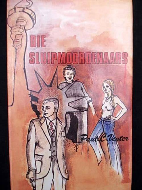 DIE SLUIPMOORDENAARS deur Paul C. Venter