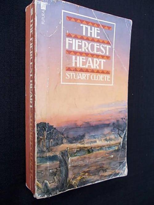 THE FIERCEST HEART by Stuart Cloete