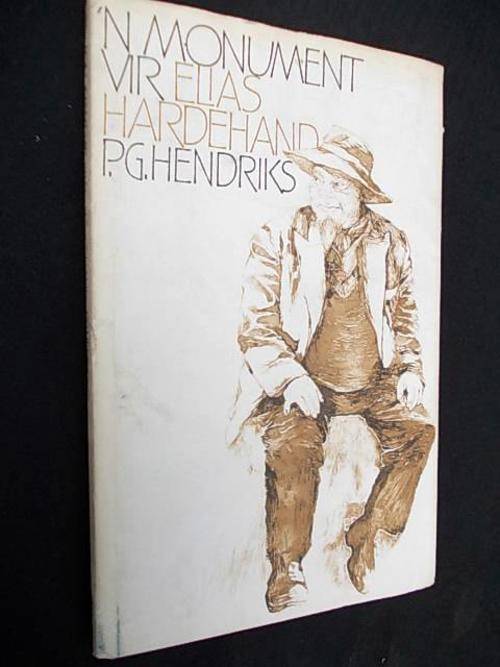 'N MONUMENT VIR ELIAS HARDEHAND deur P.G. Hendriks