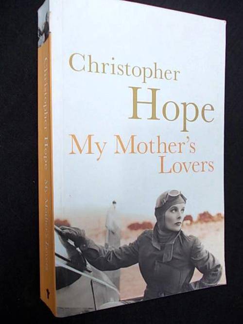 MY MOTHER'S LOVERS by Christopher Hope